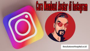 Cara Membuat Avatar di Instagram