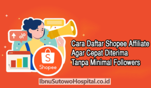 cara daftar shopee affiliate agar diterima