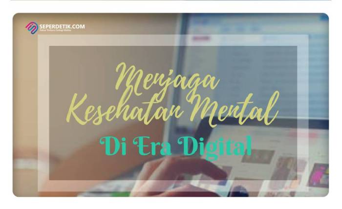 Tips Menjaga Kesehatan Mental di Era Digital