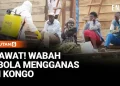 Ebola Merebak di Kongo, 181 Nyawa Hilang dalam Satu Bulan